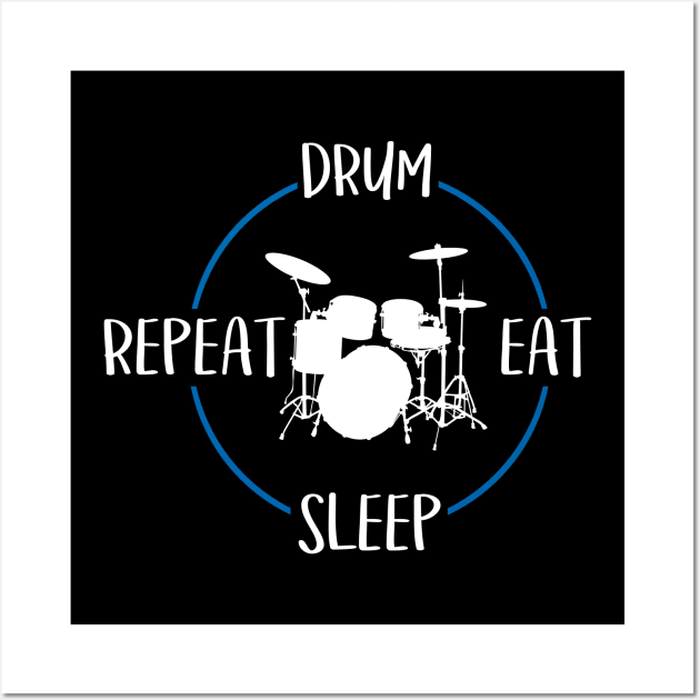 Drum Eat Sleep Repeat Gift For Drummers & Percussionists Wall Art by OceanRadar